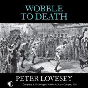 Wobble to Death, Peter Lovesey