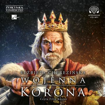 Wojenna korona. Tom 4, Elżbieta Cherezińska