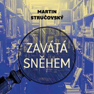 Zavátá sněhem, Martin Stručovský
