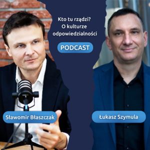 6-godzinny dzień pracy a kultura odpowiedzialności, gość: Łukasz Szymula, epizod 11, Sławek Błaszczak