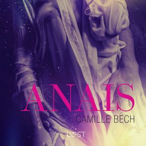 Anais. Opowiadanie erotyczne, Camille Bech