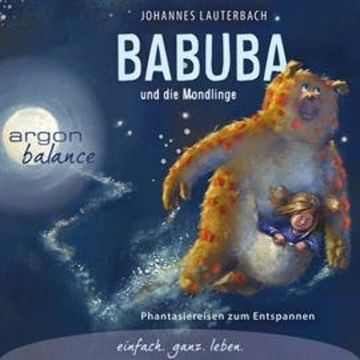 Babuba und die Mondlinge - Phantasiereisen zum audiobook, Johannes Lauterbach