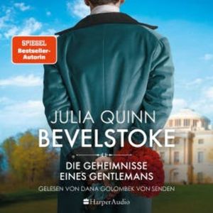 Bevelstoke – Die Geheimnisse eines Gentlemans (ungekürzt), Julia Quinn