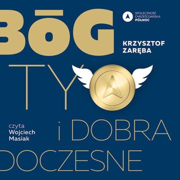 Bóg, Ty i dobra doczesne audiobook, Krzysztof Zaręba