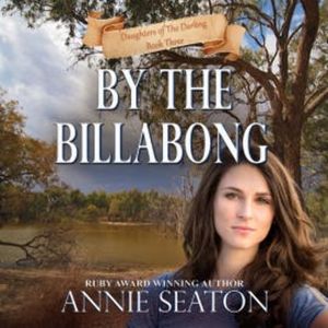 By the Billabong, Annie Seaton