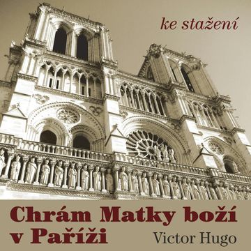 Chrám Matky Boží v Paříži audiobook, Victor Hugo