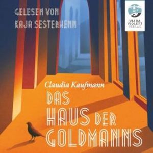Das Haus der Goldmanns, Claudia Kaufmann