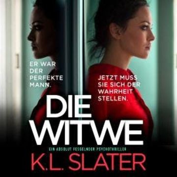 Die Witwe - Ein absolut fesselnder Psychothriller (Ungekürzt) audiobook, K.L. Slater