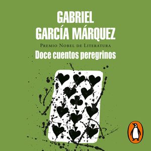 Doce cuentos peregrinos, Gabriel García Márquez