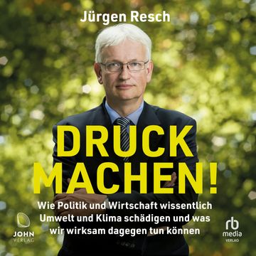Druck machen! audiobook, Jürgen Resch