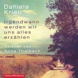 Irgendwann werden wir uns alles erzählen, Daniela Krien