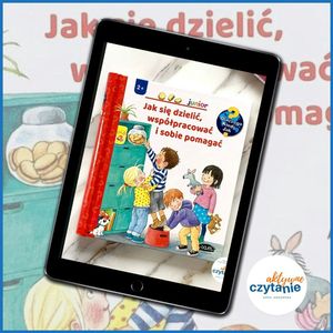 Jak się dzielić, współpracować i sobie pomagać (2-5 lat), Anna Jankowska
