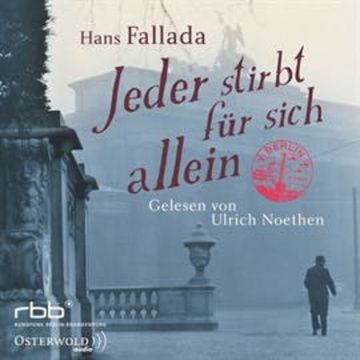 Jeder stirbt für sich allein audiobook, Hans Fallada