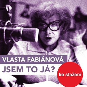 Vlasta Fabianová: Jsem to já?, Vlasta Fabiánová
