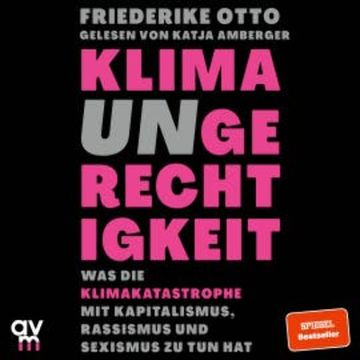 Klimaungerechtigkeit audiobook, Friederike Otto