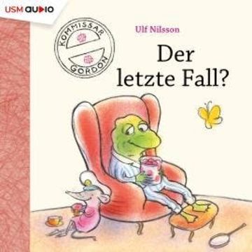 Kommissar Gordon, Folge 2: Der letzte Fall (Ungekürzt) audiobook, Ulf Nilsson