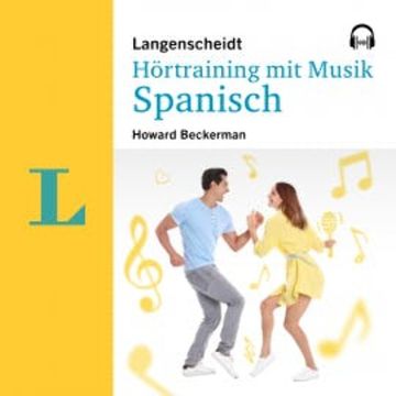 Langenscheidt Hörtraining mit Musik Spanisch audiobook, Howard Beckerman