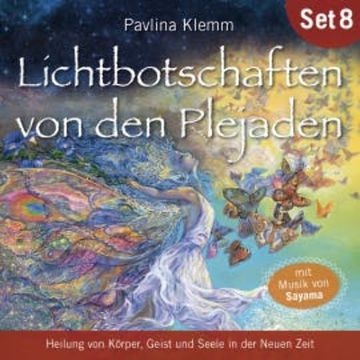 Lichtbotschaften von den Plejaden (Übungs-Set 8) audiobook, Pavlina Klemm