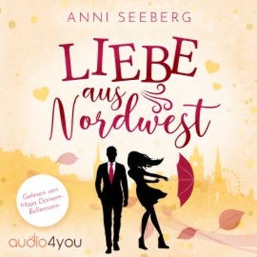 LIEBE aus Nordwest audiobook, Anni Seeberg