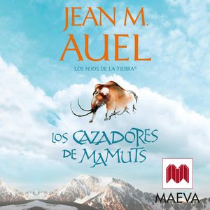 Los cazadores de mamuts, Jean M. Auel