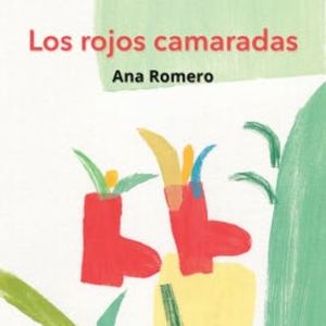 Los Rojos Camaradas, Ana Romero