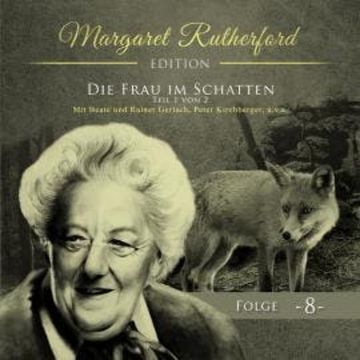 Margaret Rutherford, Folge 8: Die Frau im Schatten (Teil 1 von 2) audiobook, Ascan von Bargen