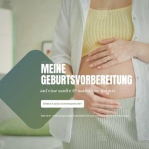 Meine Geburtsvorbereitung auf eine sanfte & natürliche Geburt, Jana von Holstein