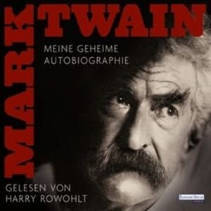 Meine geheime Autobiographie, Mark Twain