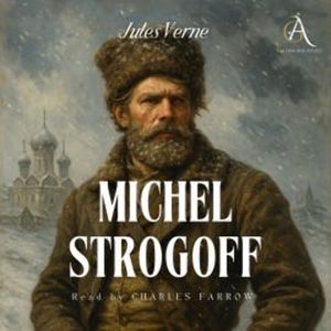 Michael Strogoff - Audiobook, Jules Verne