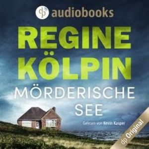 Mörderische See - Ein Nordsee-Krimi (Ungekürzt), Regine Kölpin