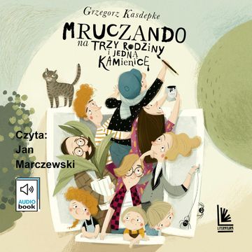 Mruczando na trzy rodziny i jedną kamienicę audiobook, Grzegorz Kasdepke