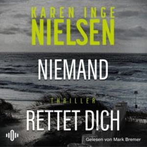 Niemand rettet dich (Grenzland 3), Karen Inge Nielsen