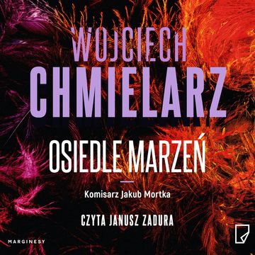 Osiedle Marzeń, Wojciech Chmielarz