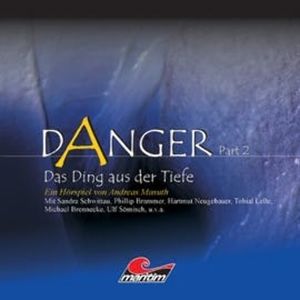 Das Ding aus der Tiefe (Danger, Part 2), Andreas Masuth