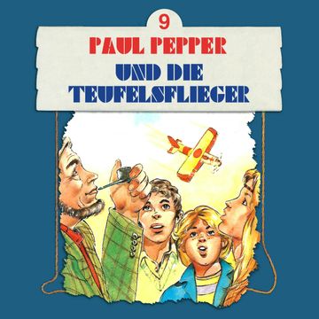 Paul Pepper und die Teufelsflieger (Paul Pepper 9) audiobook, Felix Huby