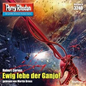 Perry Rhodan 3240: Ewig lebe der Ganjo!, Robert Corvus