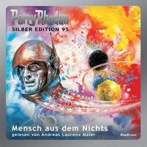 Mensch aus dem Nichts (Perry Rhodan Silber Edition 95), Hans Kneifel