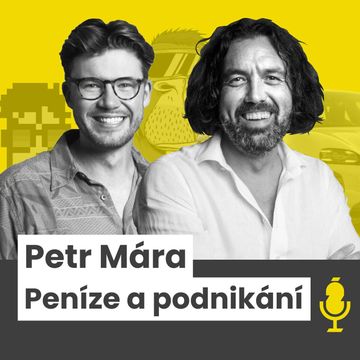 Petr Mára: „Podnikání je pro mě důležitější než investování. Na Bitcoin jsem změnil názor” 💸 audiobook, Vojta Žižka