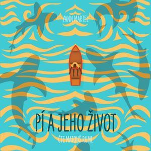 Pí a jeho život, Yann Martel