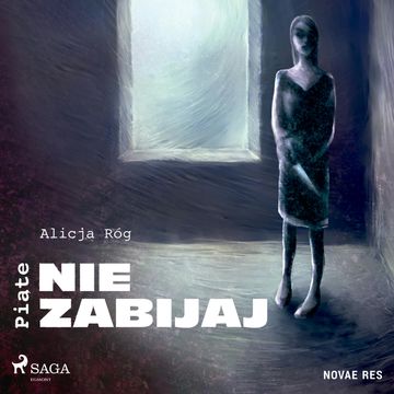 Piąte: Nie zabijaj audiobook, Alicja Róg