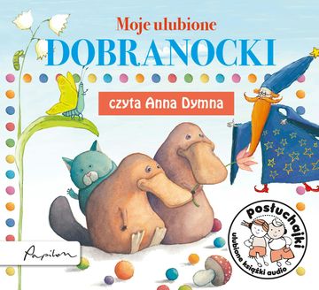 Posłuchajki. Moje ulubione dobranocki audiobook, Autor zbiorowy