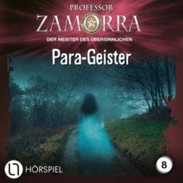 Professor Zamorra, Folge 8: Para-Geister audiobook, Rafael Marques