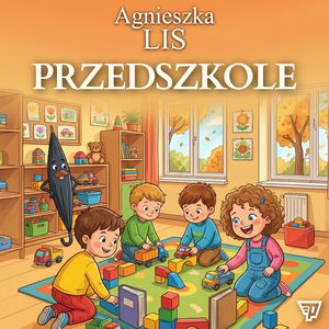 Przedszkole - część 6, Agnieszka Lis