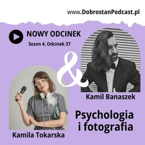 Psychologia i fotografia — Kamil Banaszek, Kamila Tokarska