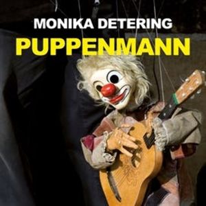 Puppenmann, Monika Detering