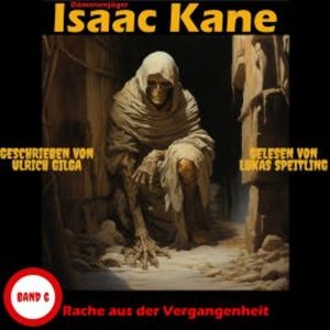 Rache aus der Vergangenheit: Dämonenjäger Isaac Kane Band 6, Ulrich Gilga