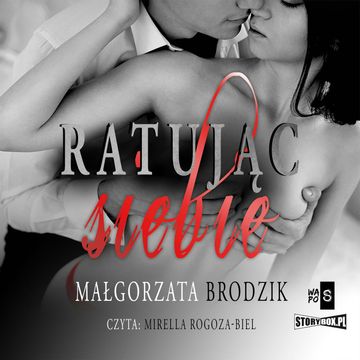 Ratując siebie audiobook, Małgorzata Brodzik