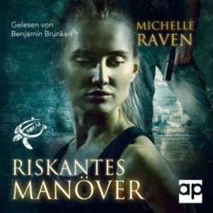 Riskantes Manöver, Michelle Raven