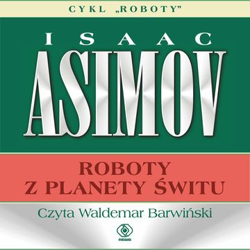 Roboty z planety Świtu audiobook, Isaac Asimov