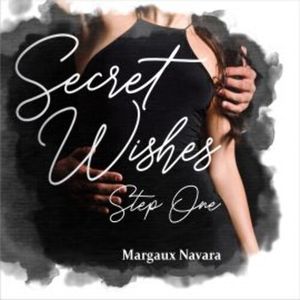 Secret Wishes, Margaux Navara